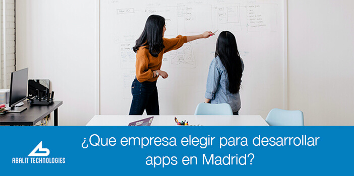 ¿Que empresa elegir para desarrollar apps en Madrid?