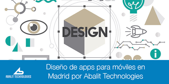 Diseño de apps para móviles en Madrid por Abalit Technologies